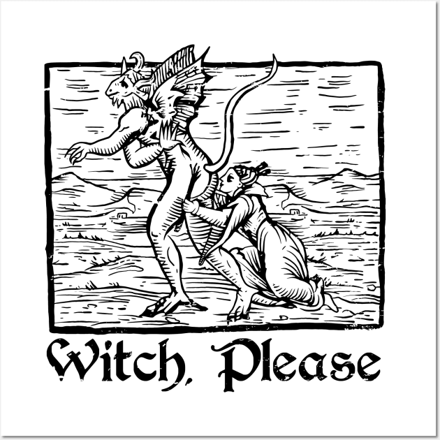 Witch, Please (light shirts) Wall Art by Spazzy Newton